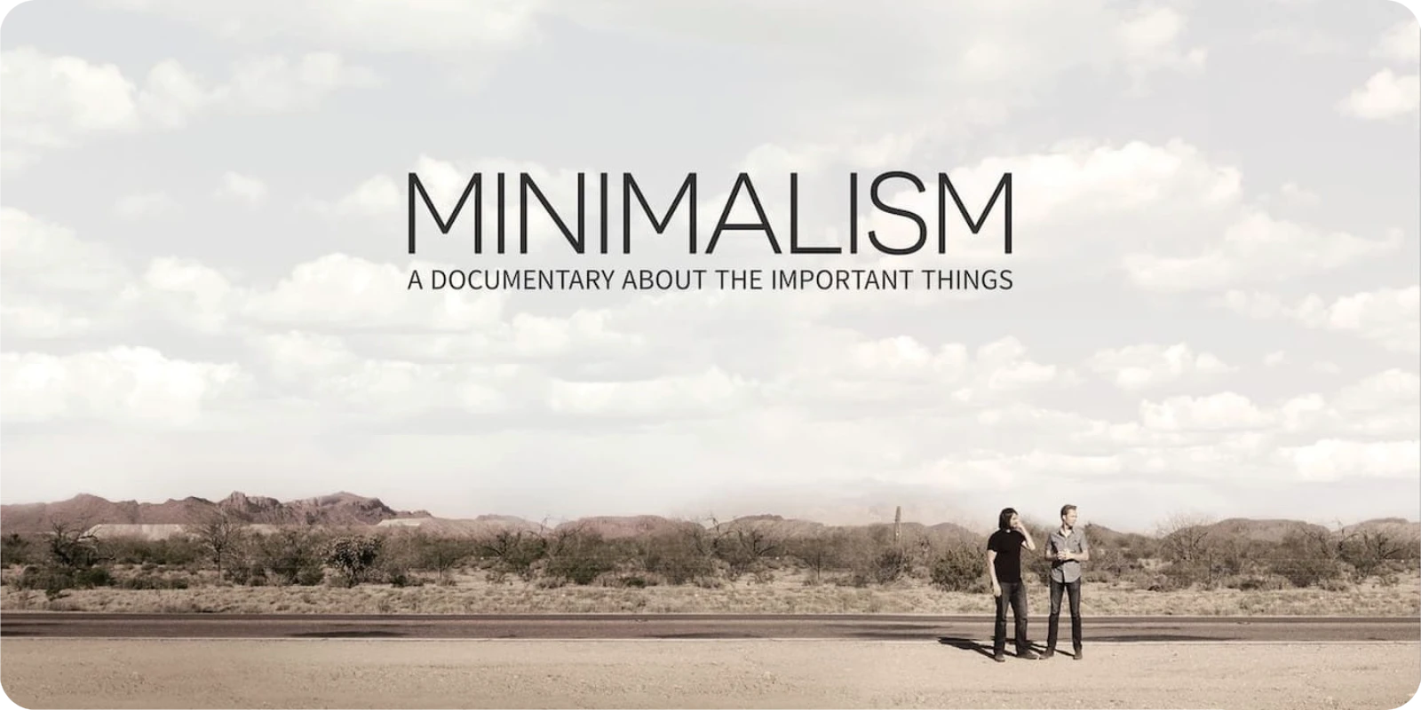Фильм о дизайне и творчестве "Minimalism: A Documentary About the Important Things" (2015) Фильм о дизайне и творчестве "Minimalism: A Documentary About the Important Things" (2015)